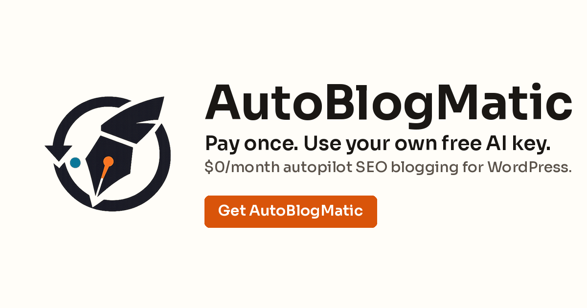 AutoBlogMatic — Autopilot SEO Blogging Plugin
